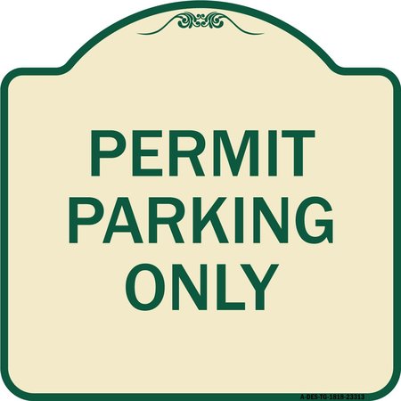 SIGNMISSION Permit Parking Only Heavy-Gauge Aluminum Architectural Sign, 18" x 18", TG-1818-23313 A-DES-TG-1818-23313